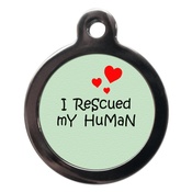 PS Pet Tags - I Rescued My Human Pet ID Tag