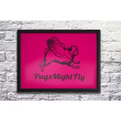 Pugs Might Fly - Handmade Poster - Neon Pink