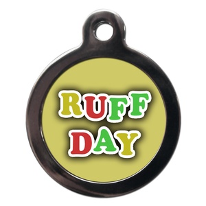 Ruff Day Dog ID Tag