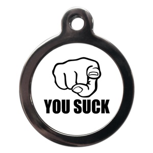 You Suck Dog ID Tag