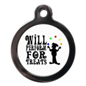 PS Pet Tags - Will Perform For Treats Pet ID Tag