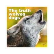 Hubble & Hattie - The Truth About Wolves and Dogs